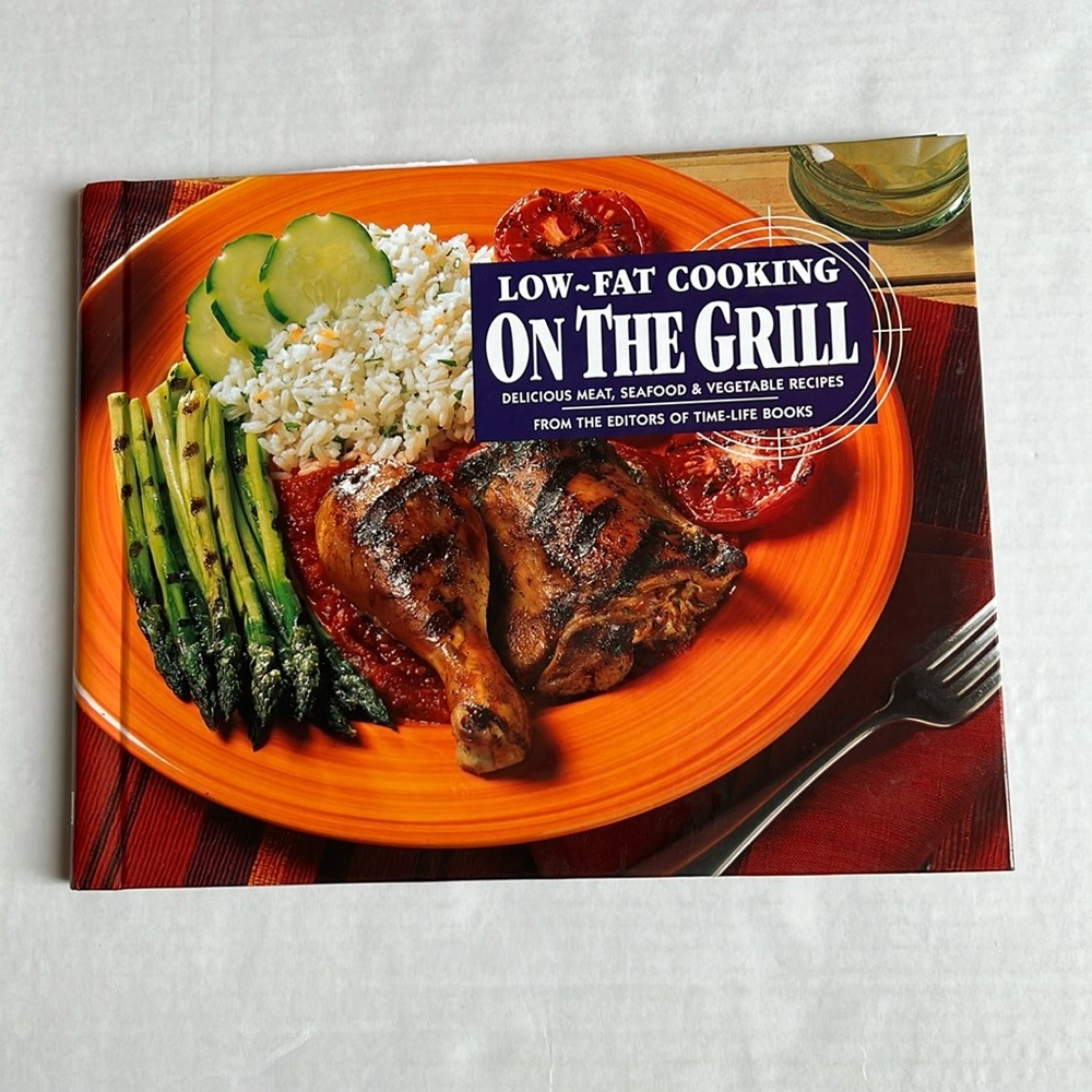 Time/Life Low-Fat Cooking On The Grill EUC 1996